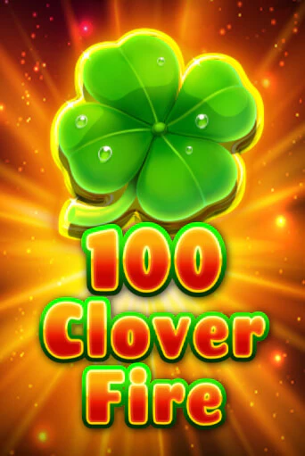 100 Clover Fire - играть онлайн | Азартмания - без регистрации