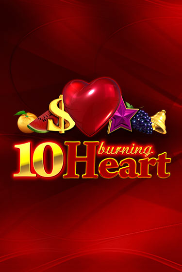 10 Burning Heart - играть онлайн | Азартмания - без регистрации