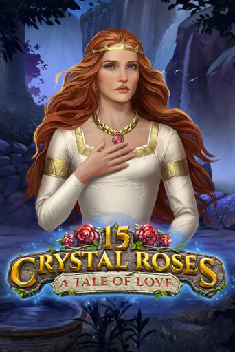 15 Crystal Roses: A Tale of Love - играть онлайн | Азартмания - без регистрации