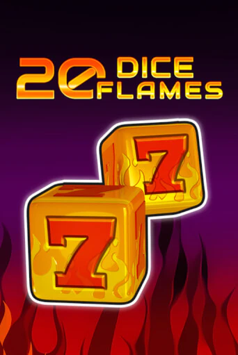 20 Dice Flames   - играть онлайн | Азартмания - без регистрации