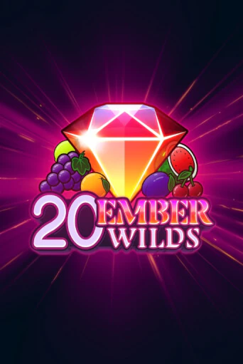 20 Ember Wilds - играть онлайн | Азартмания - без регистрации