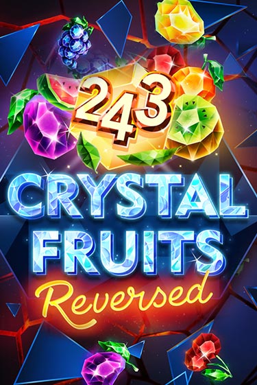 243 Crystal Fruits Reversed - играть онлайн | Азартмания - без регистрации