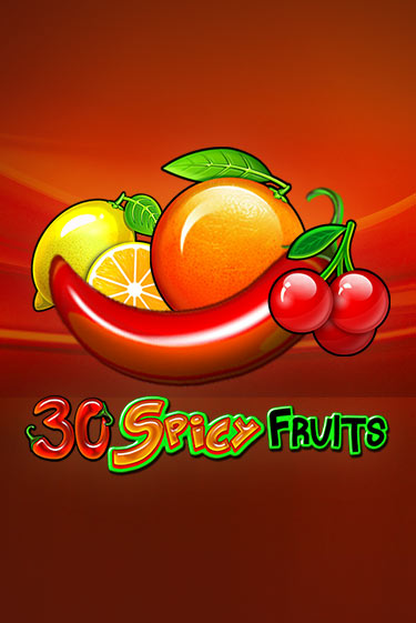 30 Spicy Fruits - играть онлайн | Азартмания - без регистрации