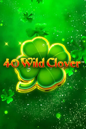 40 Wild Clover - играть онлайн | Азартмания - без регистрации