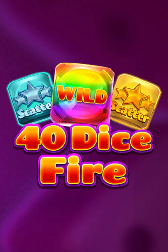 40 Dice Fire - играть онлайн | Азартмания - без регистрации
