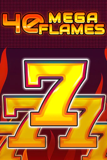 40 Mega Flames - играть онлайн | Азартмания - без регистрации