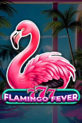 777 - Flamingo Fever - играть онлайн | Азартмания - без регистрации