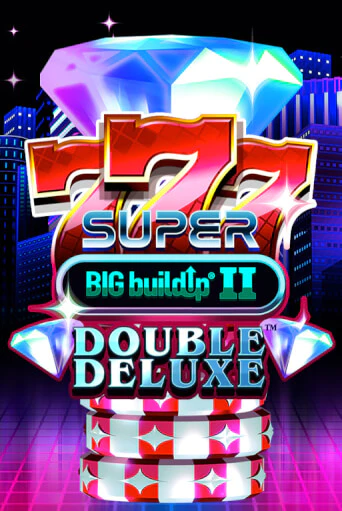 777 Super BIG BuildUp II Double Deluxe - играть онлайн | Азартмания - без регистрации