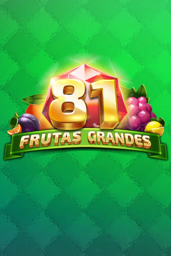 81 Frutas Grandes - играть онлайн | Азартмания - без регистрации