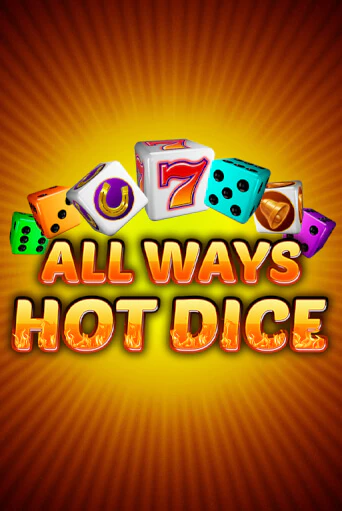 All Ways Hot Dice - играть онлайн | Азартмания - без регистрации