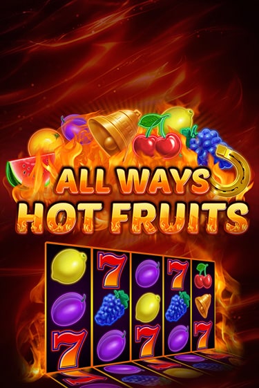 All Ways Hot Fruits - играть онлайн | Азартмания - без регистрации