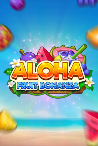 Aloha: Fruit Bonanza - играть онлайн | Азартмания - без регистрации