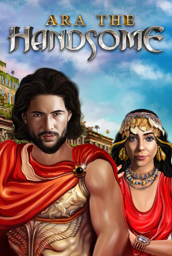 Ara the Handsome - играть онлайн | Азартмания - без регистрации