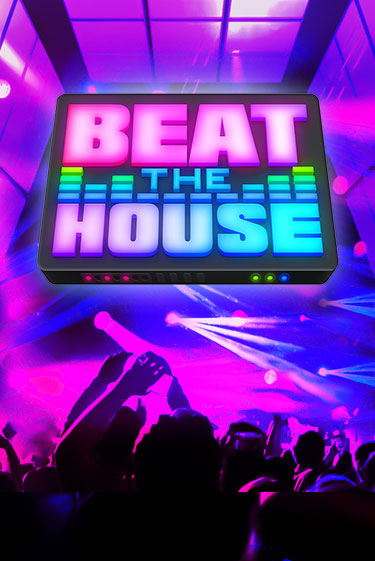 Beat The House - играть онлайн | Азартмания - без регистрации