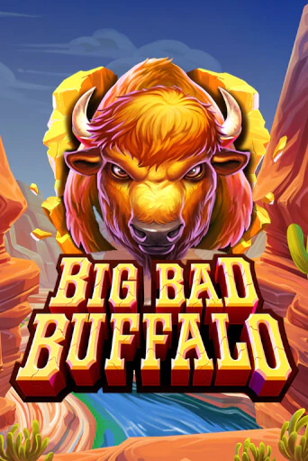 Big Bad Buffalo - играть онлайн | Азартмания - без регистрации