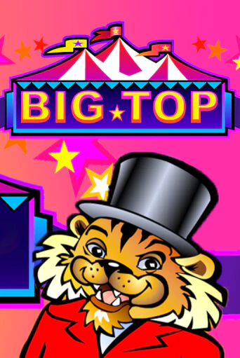 Big Top - играть онлайн | Азартмания - без регистрации