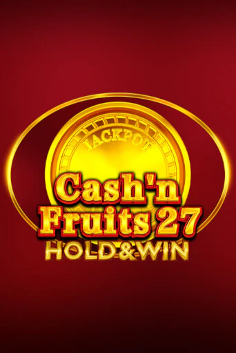 Cash'n Fruits 27 Hold And Win - играть онлайн | Азартмания - без регистрации