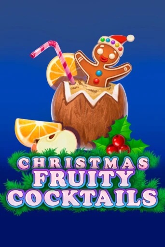 Christmas Fruity Cocktails - играть онлайн | Азартмания - без регистрации