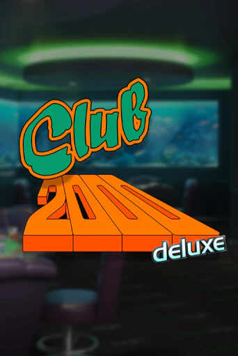Club 2000 Deluxe - играть онлайн | Азартмания - без регистрации