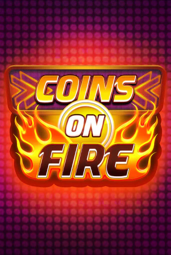 Coins on Fire - играть онлайн | Азартмания - без регистрации