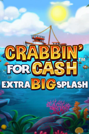 Crabbin’ for Cash: Extra Big Splash - играть онлайн | Азартмания - без регистрации