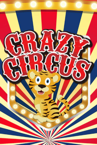 Crazy Circus - играть онлайн | Азартмания - без регистрации