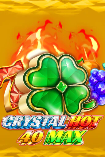 Crystal Hot 40 Max - играть онлайн | Азартмания - без регистрации