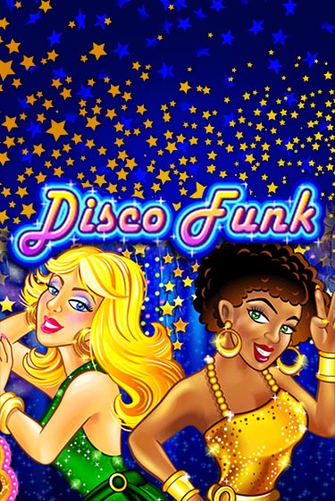 Disco Funk - играть онлайн | Азартмания - без регистрации