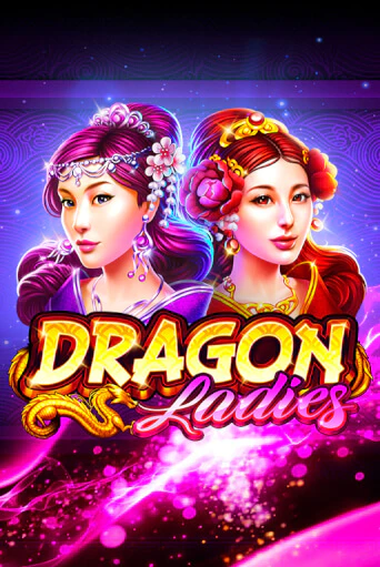 Dragon Ladies - играть онлайн | Азартмания - без регистрации