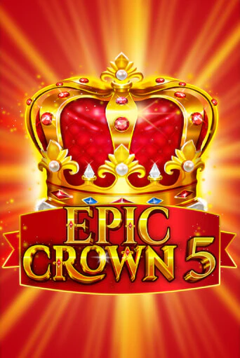 Epic Crown 5 - играть онлайн | Азартмания - без регистрации