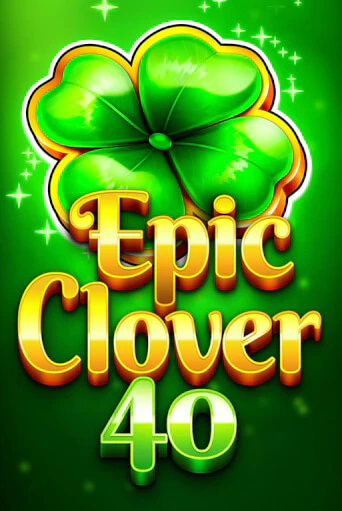 Epic Clover 40 - играть онлайн | Азартмания - без регистрации