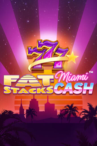 FatStacks Miami Cash - играть онлайн | Азартмания - без регистрации