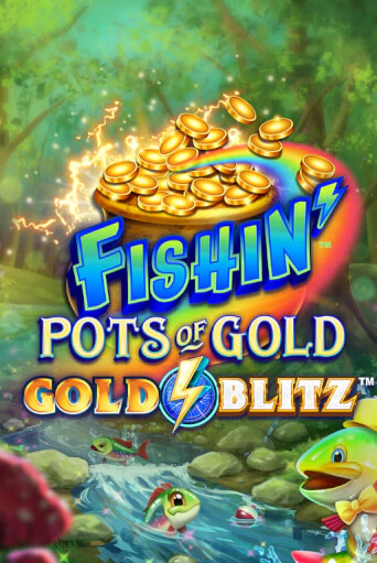 Fishin' Pots of Gold™: Gold Blitz™ - играть онлайн | Азартмания - без регистрации