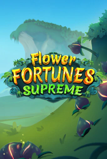 Flower Fortunes Supreme - играть онлайн | Азартмания - без регистрации