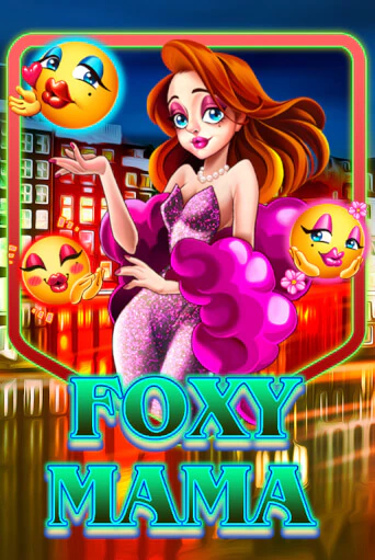 Foxy Mama - играть онлайн | Азартмания - без регистрации
