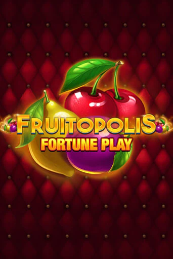 Fruitopolis Fortune Play - играть онлайн | Азартмания - без регистрации