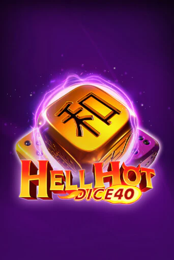Hell Hot 40 Dice - играть онлайн | Азартмания - без регистрации