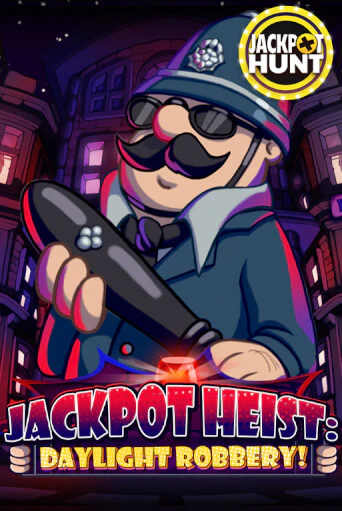 Jackpot Heist: Daylight Robbery - играть онлайн | Азартмания - без регистрации