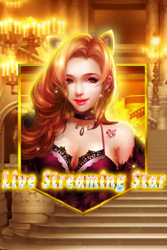 Live Streaming Star - играть онлайн | Азартмания - без регистрации