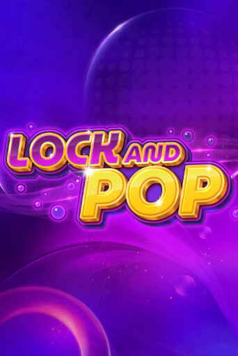 Lock and Pop - играть онлайн | Азартмания - без регистрации