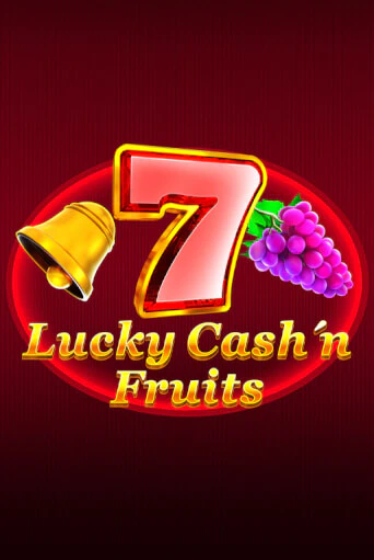 Lucky Cash'n'Fruit - играть онлайн | Азартмания - без регистрации