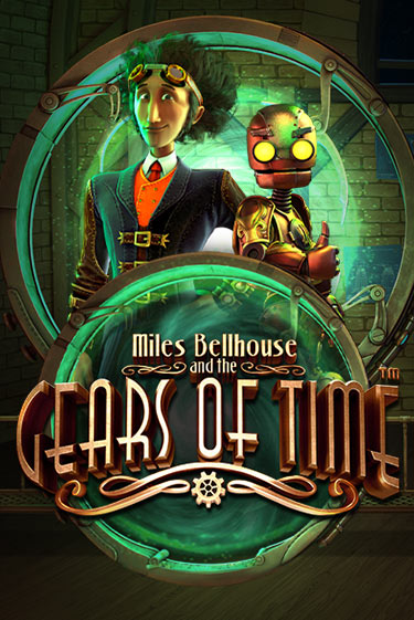 Miles Bellhouse and the Gears of Time - играть онлайн | Азартмания - без регистрации