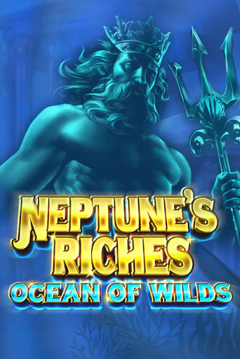 Neptune's Riches: Ocean of Wilds - играть онлайн | Азартмания - без регистрации