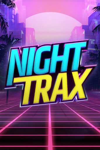 Night Trax - играть онлайн | Азартмания - без регистрации