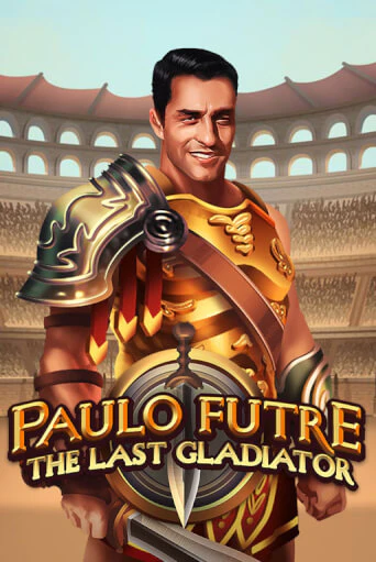 Paulo Futre The Last Gladiator - играть онлайн | Азартмания - без регистрации