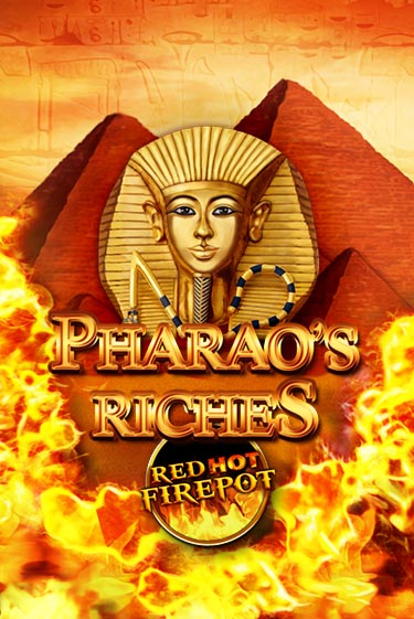 Pharaos Riches Red Hot Firepot - играть онлайн | Азартмания - без регистрации