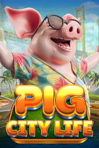 Pig City Life™ - играть онлайн | Азартмания - без регистрации