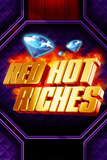 Red Hot Riches - играть онлайн | Азартмания - без регистрации