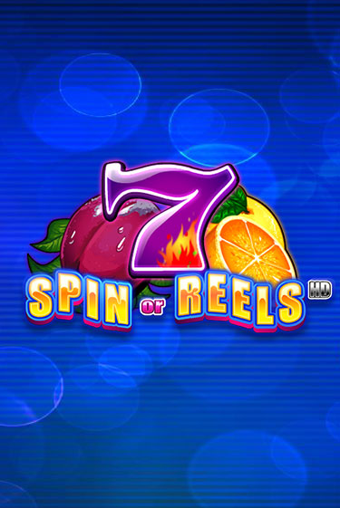 Spin or Reels HD - играть онлайн | Азартмания - без регистрации