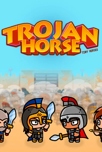 Trojan Horse Tiny Heroes - играть онлайн | Азартмания - без регистрации